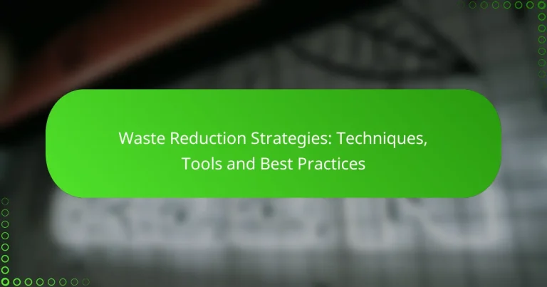 Стратегии сокращения отходов: методы, инструменты и лучшие практики
